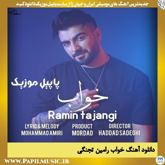 Ramin Tajangi Khab دانلود آهنگ خواب از رامین تجنگی